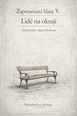 Zapomenuté hlasy V.: Lidé na okraji