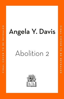 Abolition: Politics, Practices, Promises, Vol. 2